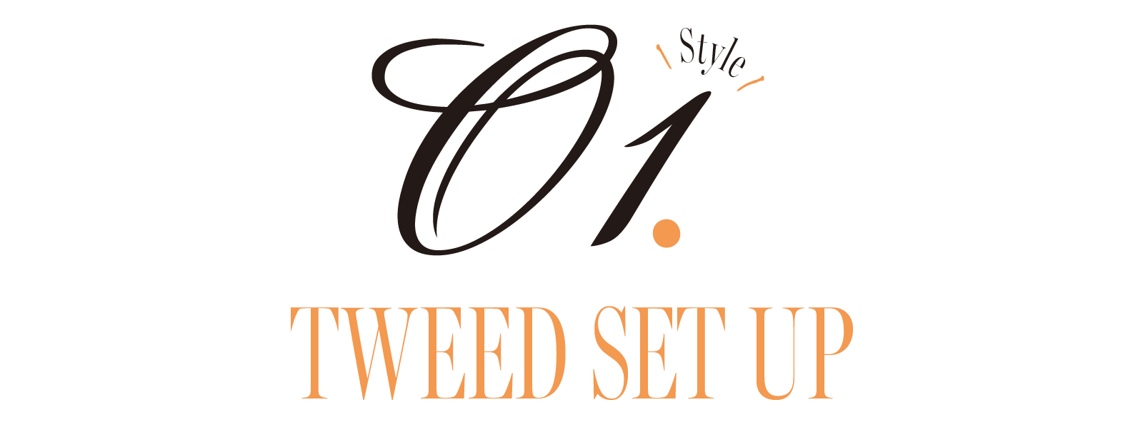 01.style-TWEED SET UP