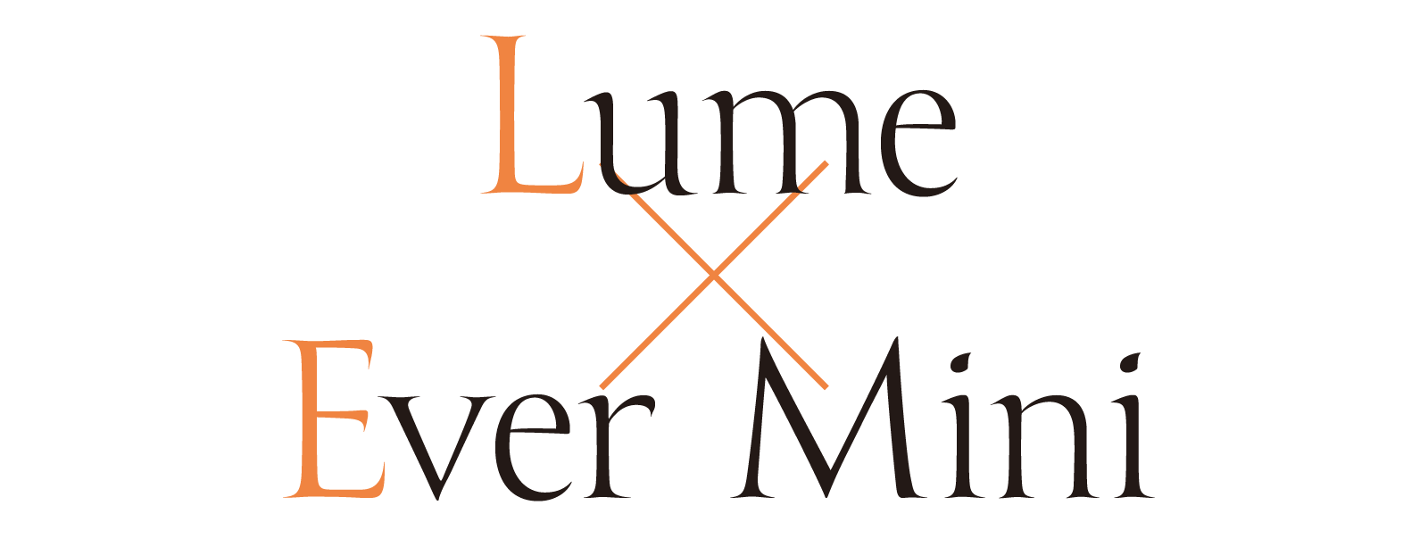 Lume×Ever Mini