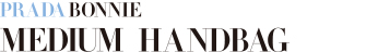 PRADA BONNIE MEDIUM HANDBAG