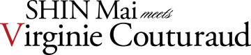 SHIN Mai meets Virginie Couturaud
